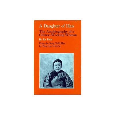 A Daughter of Han - by Ida Pruitt (Paperback)