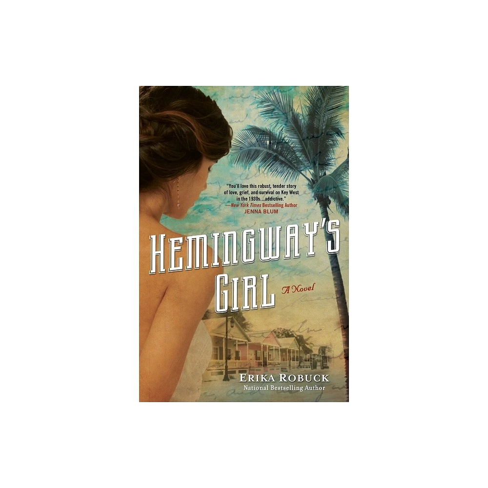 Hemingways Girl - by Erika Robuck (Paperback)