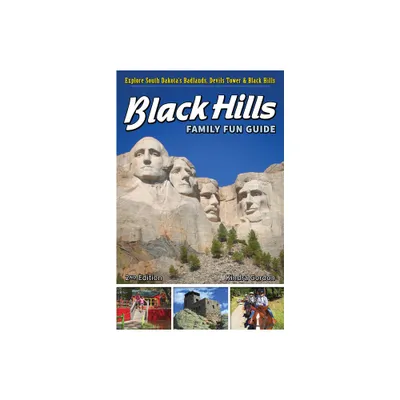 Black Hills Family Fun Guide - 2nd Edition by Kindra Gordon (Paperback)