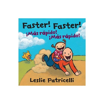 Faster! Faster!/Mas Rapido! Mas Rapido! - (Leslie Patricelli Board Books) by Leslie Patricelli (Board Book)