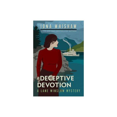 A Deceptive Devotion - (Lane Winslow Mystery) by Iona Whishaw (Paperback)