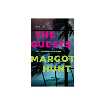 The Guests - by Margot Hunt (Paperback)