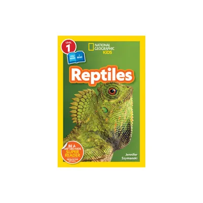 Reptiles (National Geographic Kids Readers, Level 1/Co-Reader) - by Jennifer Szymanski (Paperback)