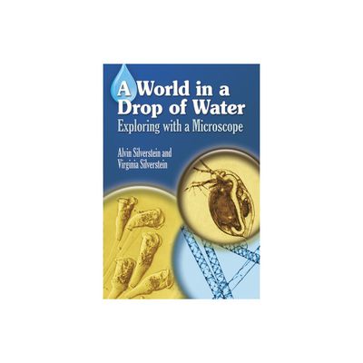 A World in a Drop of Water - (Dover Science for Kids) by Alvin Silverstein & Virginia Silverstein (Paperback)