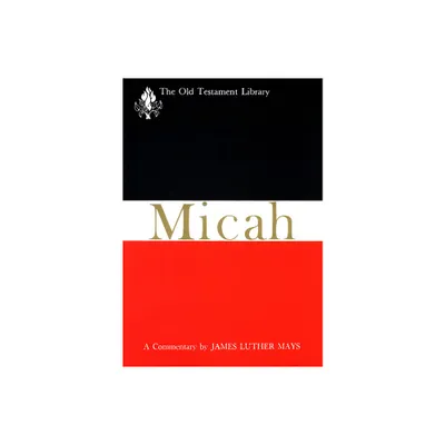 Micah - (New Testament Library) by James Luther Mays (Paperback)