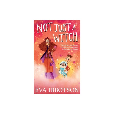 Not Just a Witch - by Eva Ibbotson (Paperback)