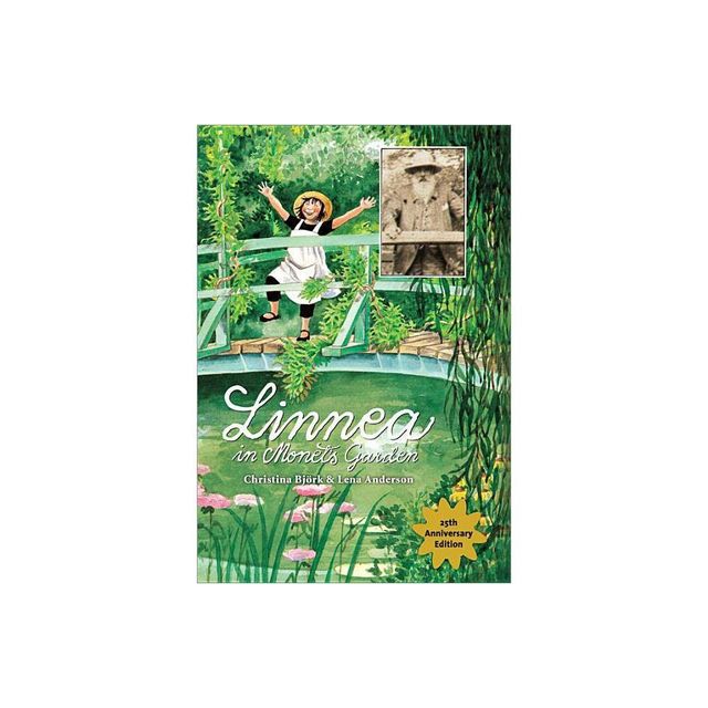 Linnea in Monets Garden - by Christina Bjrk (Hardcover)