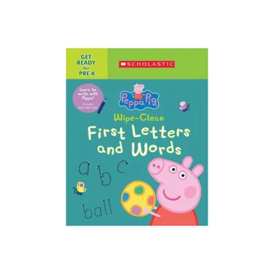 Peppa Pig: Wipe-Clean First Letters and Words - by Scholastic (Paperback)