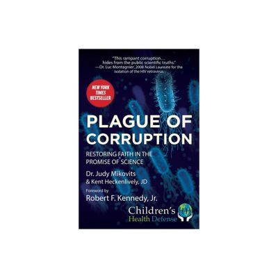 Plague of Corruption - by Judy Mikovits & Kent Heckenlively (Hardcover)