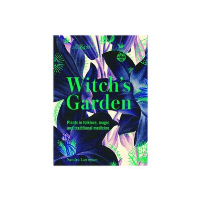 Kew: The Witchs Garden - by Sandra Lawrence (Hardcover)