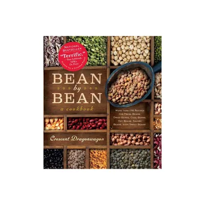 Bean by Bean: A Cookbook - by Crescent Dragonwagon (Paperback)