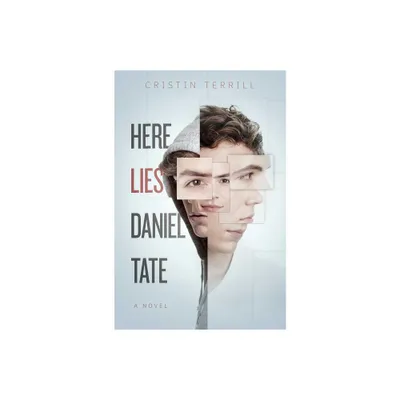 Here Lies Daniel Tate - by Cristin Terrill (Paperback)