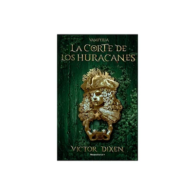 La Corte de Los Huracanes / The Court of Hurricanes - (Vampyria) by Victor Dixen (Paperback)