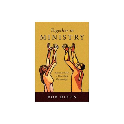 Together in Ministry - by Rob Dixon (Paperback)