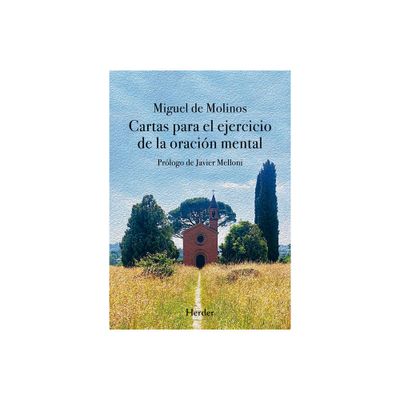 Cartas Para El Ejercicio de la Oracion - by Miguel De Molinos (Paperback)