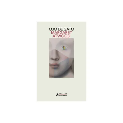 Ojo de Gato / Cats Eye - by Margaret Atwood (Paperback)