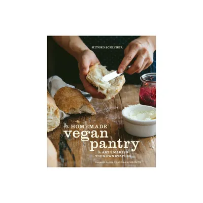 The Homemade Vegan Pantry - by Miyoko Schinner (Hardcover)