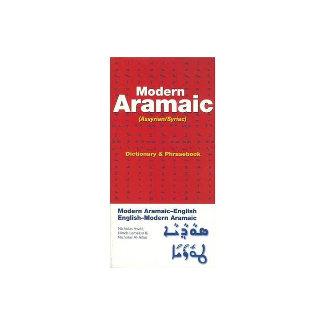 Modern Aramaic-English/English-Modern Aramaic Dictionary & Phrasebook: Assyrian/Syriac - by Nicholas Awde (Paperback)