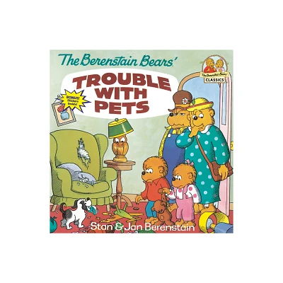 The Berenstain Bears Trouble With Pets - By Stan Berenstain ( Paperback )