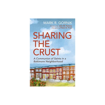 Sharing the Crust - by Mark R Gornik (Paperback)