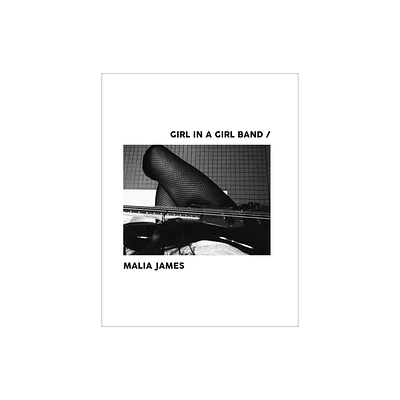 Girl in a Girl Band - (Hardcover)