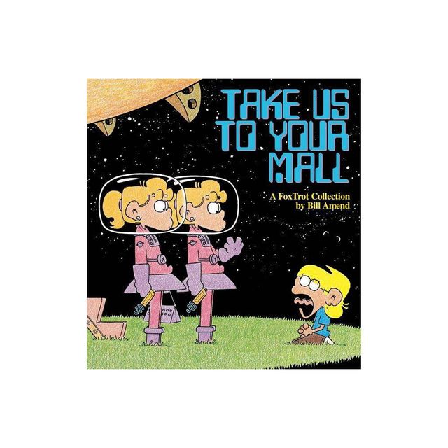 Take Us to Your Mall - by Bill Amend (Paperback)