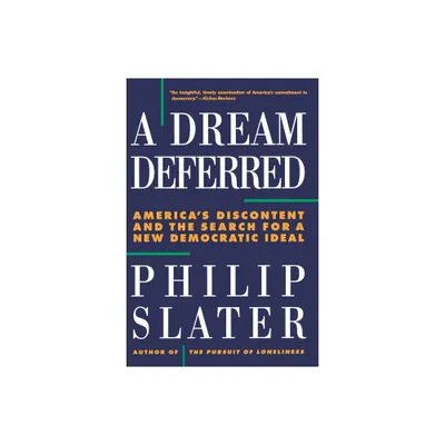 Dream Deferred - by Philip Slater (Paperback)