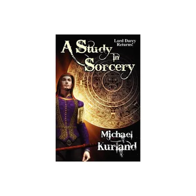 A Study in Sorcery - by Michael Kurland (Paperback)