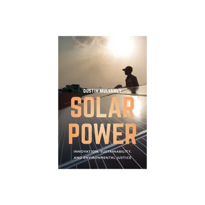 Solar Power - by Dustin Mulvaney (Paperback)