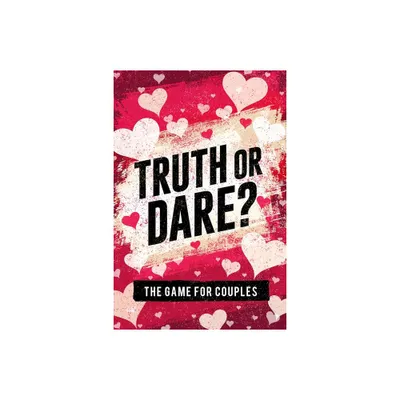 Truth or Dare? The Game For Couples - by S W Taylor (Paperback)