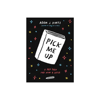 Pick Me Up - by Adam J Kurtz (Paperback)