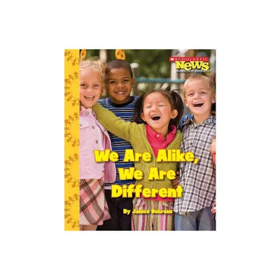 We Are Alike, We Are Different (Scholastic News Nonfiction Readers: We the Kids) - by Janice Behrens (Paperback)