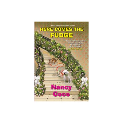 Here Comes the Fudge - (Candy-Coated Mystery) by Nancy Coco (Paperback)