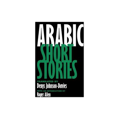 Arabic Short Stories - (Literature of the Middle East) (Paperback)