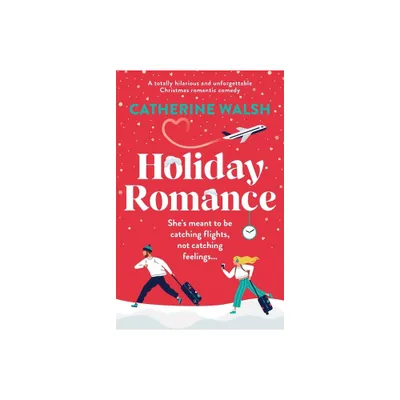 Holiday Romance - by Catherine Walsh (Paperback)