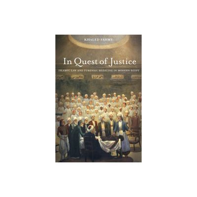 In Quest of Justice - by Khaled Fahmy (Paperback)