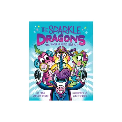 The Sparkle Dragons: One Horn to Rule Them All - by Emma Carlson Berne (Paperback)