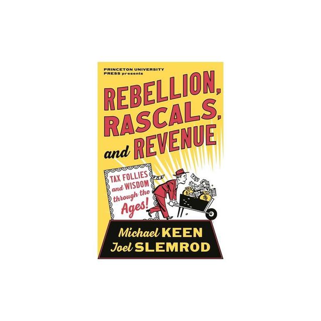 Rebellion, Rascals, and Revenue - by Michael Keen & Joel Slemrod (Paperback)