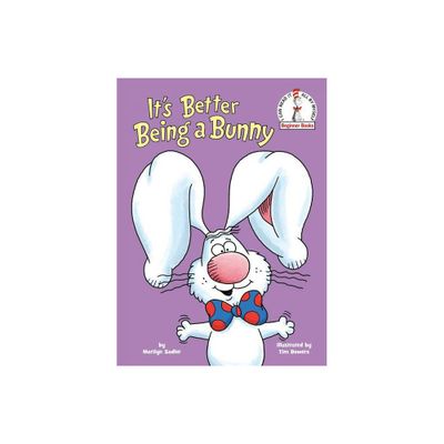 Its Better Being a Bunny - (Beginner Books(r)) by Marilyn Sadler (Hardcover)