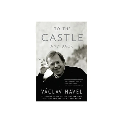 To the Castle and Back - by Vaclav Havel (Paperback)