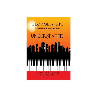 Understated - by George A Sipl & Janet Sipl (Hardcover)