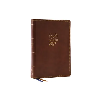 Timeless Truths Bible: One Faith. Handed Down. for All the Saints. (Net, Brown Leathersoft, Comfort Print) - by Thomas Nelson (Leather Bound)