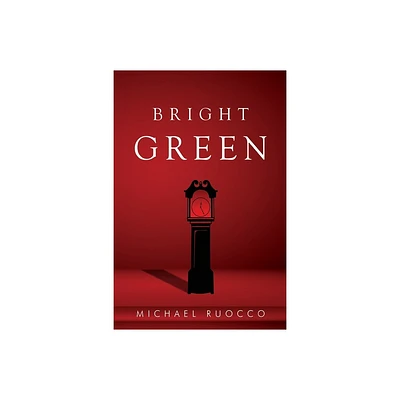 Bright Green - by Michael Ruocco (Paperback)