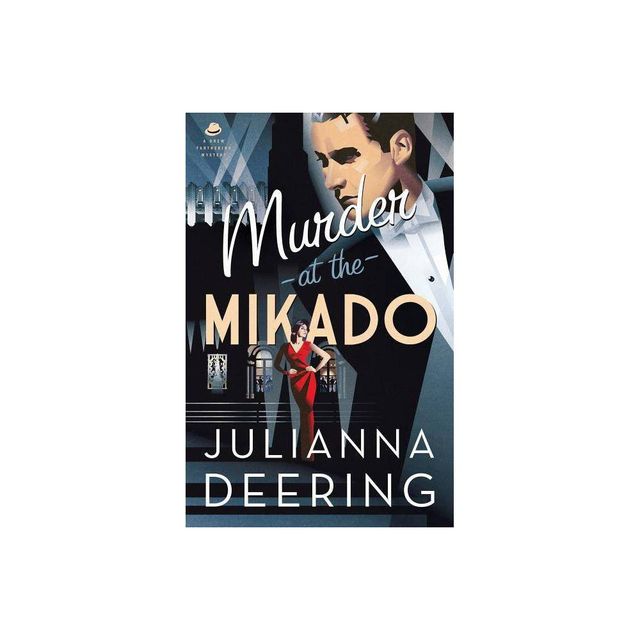 Murder at the Mikado - (Drew Farthering Mystery) by Julianna Deering (Paperback)