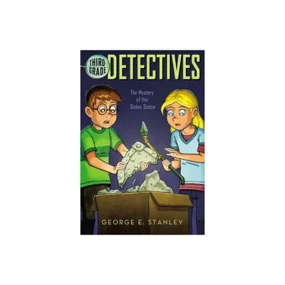 The Mystery of the Stolen Statue - (Third Grade Detectives) by George E Stanley (Paperback)