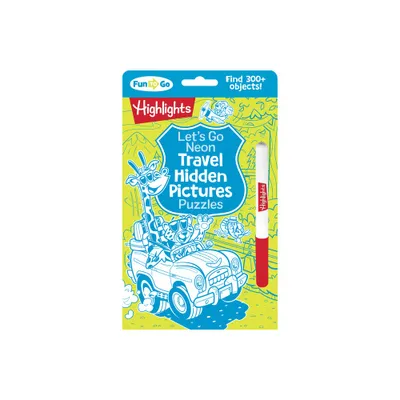 Lets Go Neon Travel Hidden Pictures Puzzles - (Highlights Fun to Go) (Paperback)