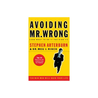 Avoiding Mr. Wrong - by Stephen Arterburn & Margaret Rinck (Paperback)