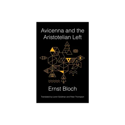 Avicenna and the Aristotelian Left - (New Directions in Critical Theory) by Ernst Bloch (Paperback)