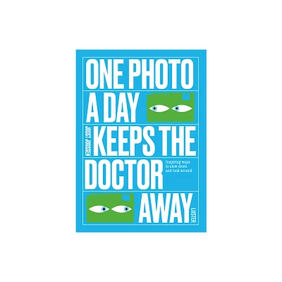 One Photo a Day Keeps the Doctor Away - by Joost Joossen (Paperback)