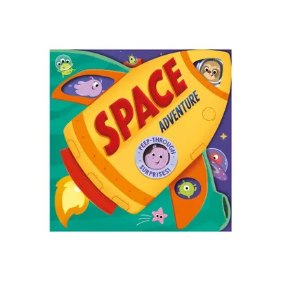 Space Adventure - by Igloobooks (Hardcover)